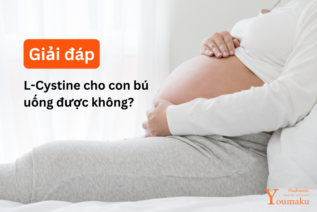 L-Cystine cho con bú uống được không?