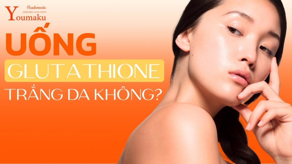 uong-glutathione-trang-da-khong